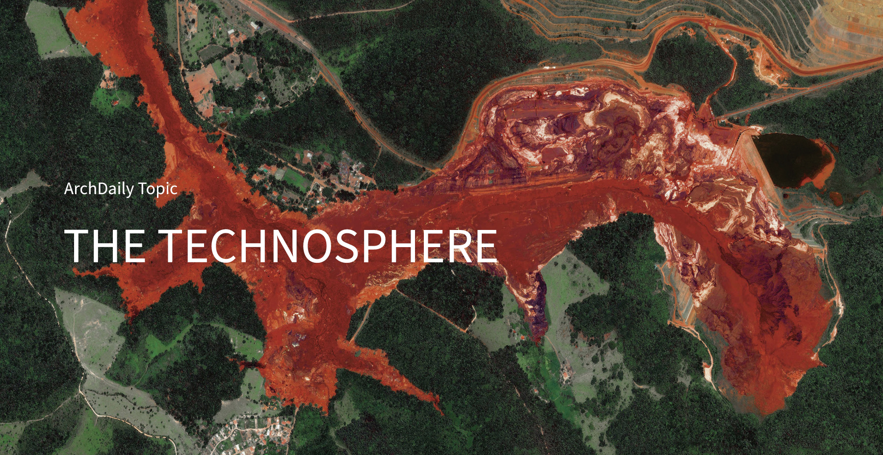 A Tecnosfera: Foco Editorial de Março do ArchDaily